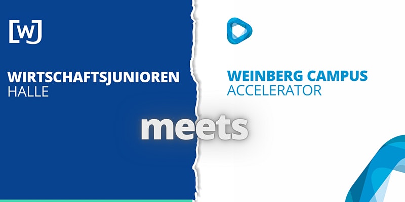 Read more about the article Weinberg Campus Accelerator meets Wirtschaftsjunioren Halle
